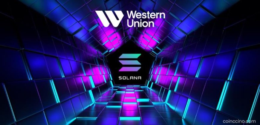 Western Union to Launch Dollar-Backed Stablecoin on Solana with Anchorage Digital Bank