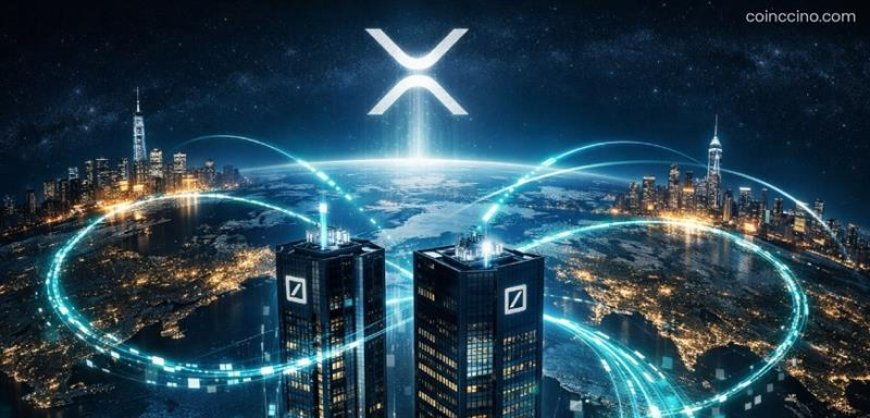 Deutsche Bank Taps Ripple to Transform Global Payments — What It Means for XRP